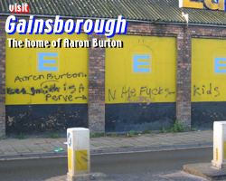 Gainsborough: home of Aaron Burton
